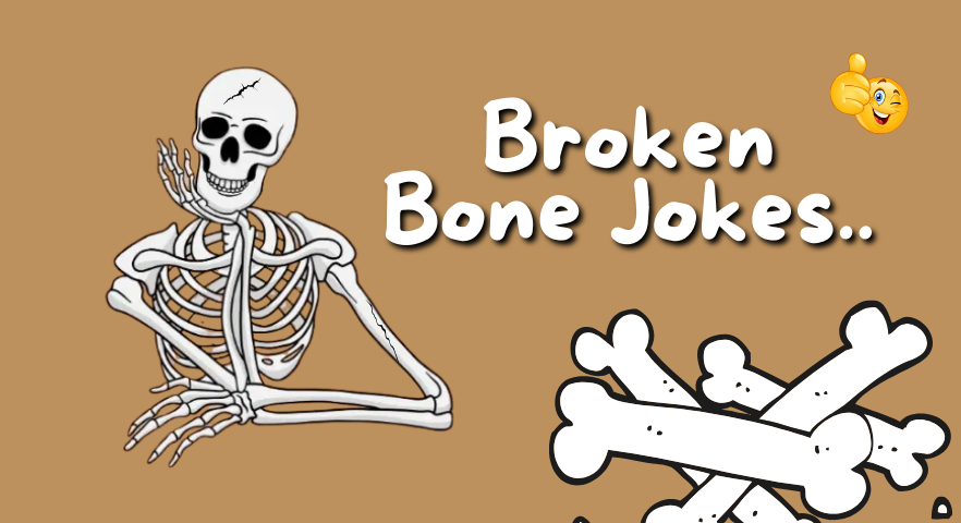 Broken bone Jokes