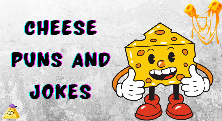 Cheese Puns