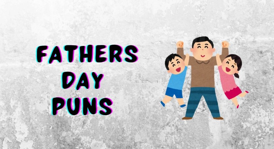 Fathers Day Puns