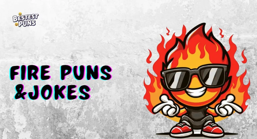 Fire Puns